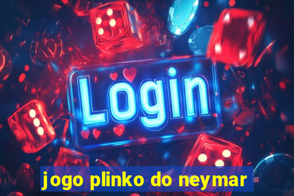 jogo plinko do neymar